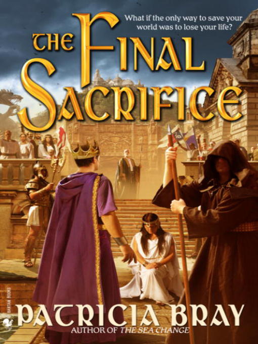 Title details for The Final Sacrifice by Patricia Bray - Wait list